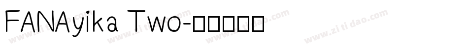 FANAyika Two字体转换